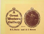 Book cover of A Great Western Gallery  by DAVIS, B.L. & RIVERS, A.I. (eds.)